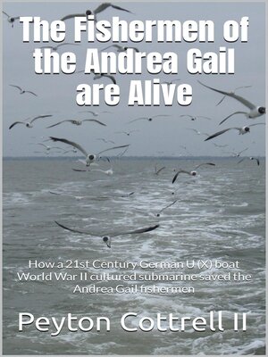 cover image of The Fishermen of the Andrea Gail are Alive